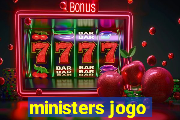 ministers jogo